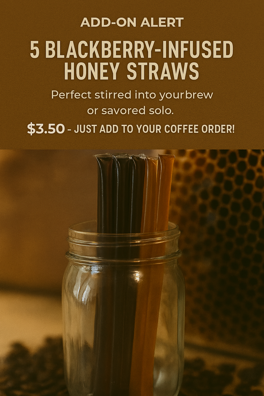 Honey straws 5 for $3.50